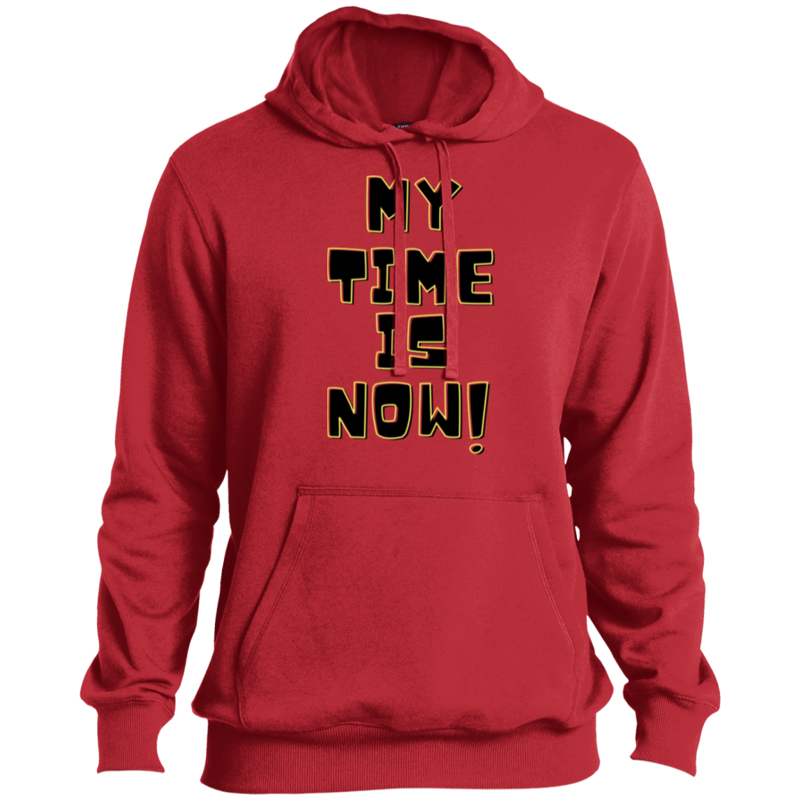 My Time Is Now (black font) Pullover Hoodie