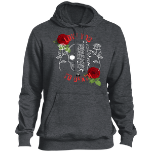 Love You To Death Pullover Hoodie