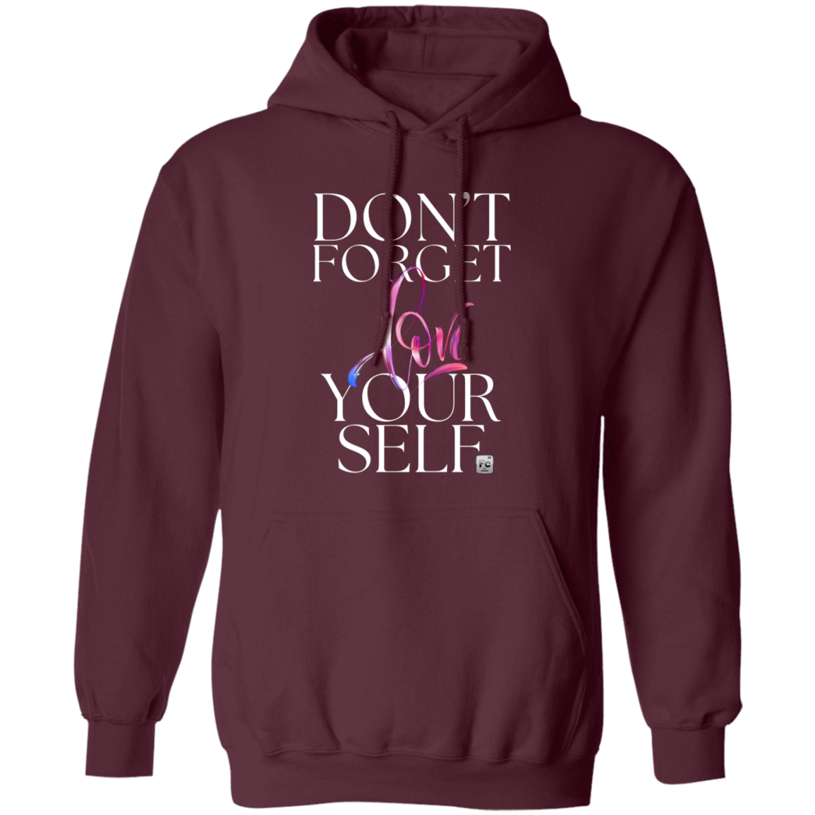 Don't Forget Love Yourself Pullover Hoodie