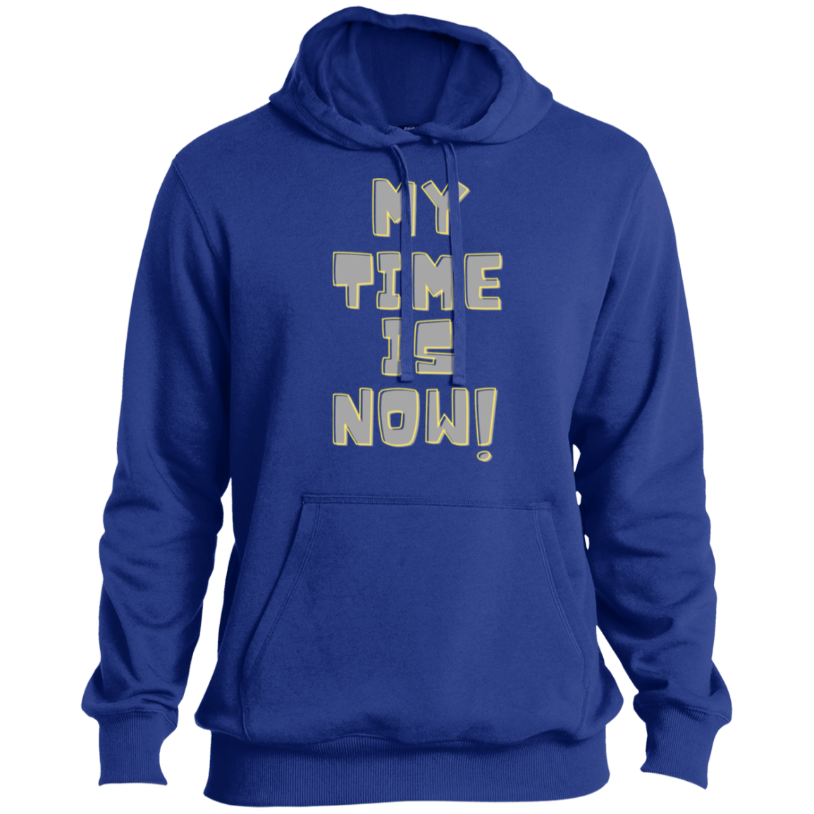 My Time Is Now (gray font) Pullover Hoodie