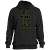 My Time Is Now (black font) Pullover Hoodie