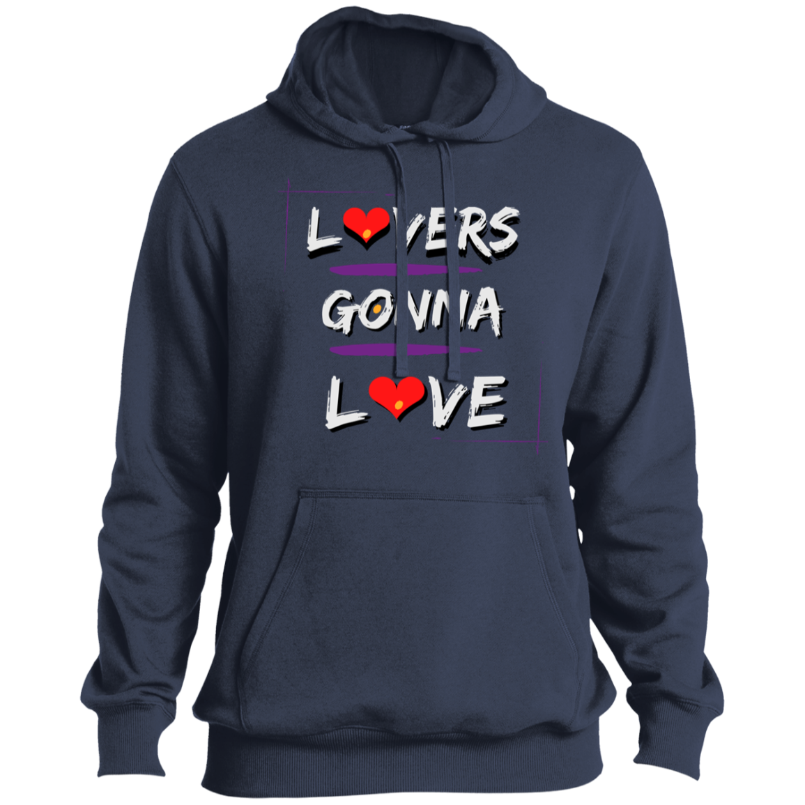 Lovers Gonna Love (white font) Pullover Hoodie