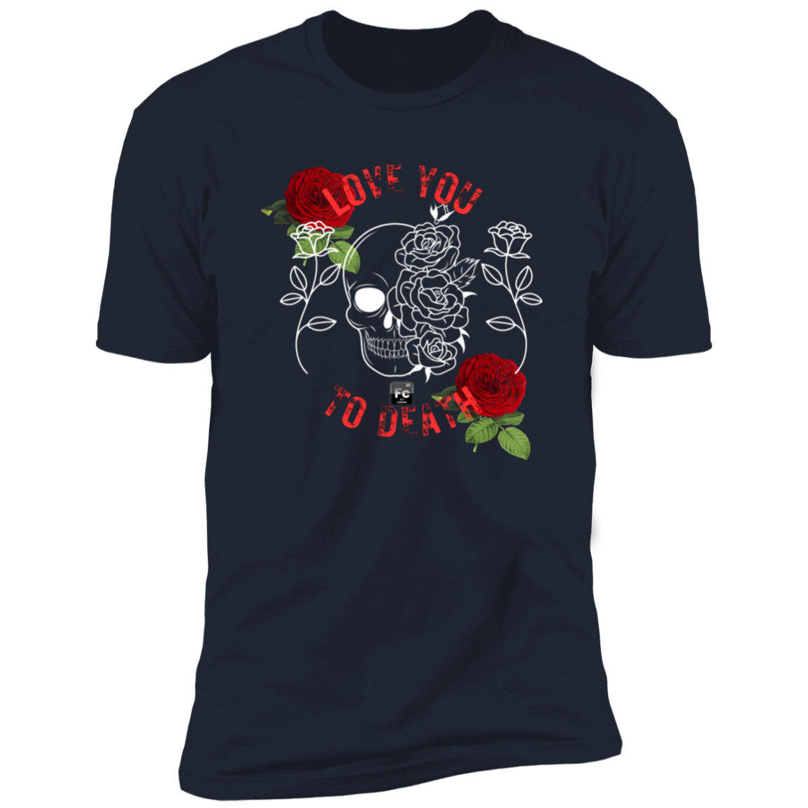 Love You To Death Short Sleeve T-Shirt